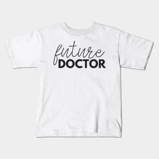 Thin Future Doctor Kids T-Shirt